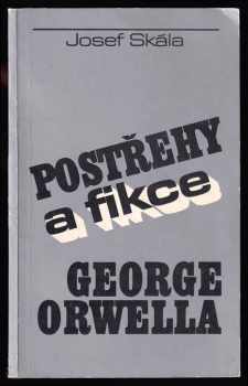 Postřehy a fikce George Orwella