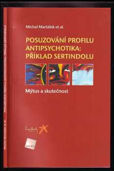 Posuzování profilu antipsychotika: příklad sertindolu