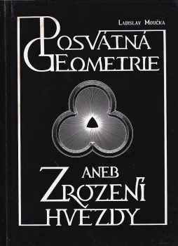 Posvátná geometrie, aneb, Zrození hvězdy