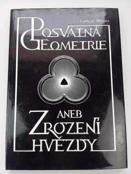 Posvátná geometrie, aneb, Zrození hvězdy