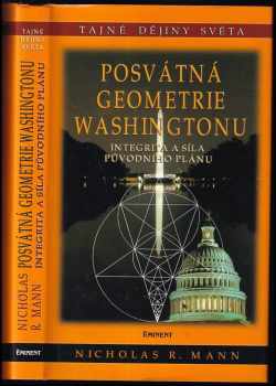 Nicholas R Mann: Posvátná geometrie Washingtonu