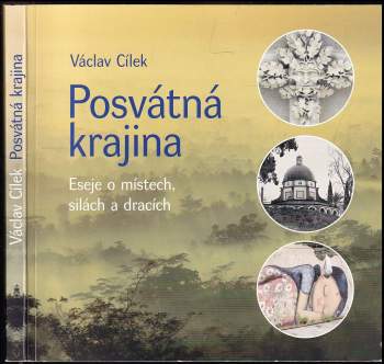 Posvátná krajina : eseje o místech, silách a dracích