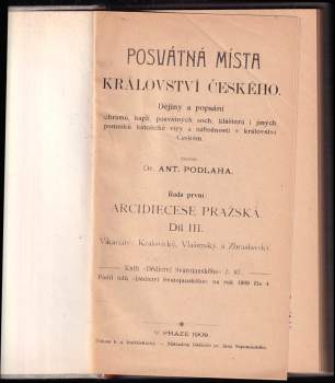 Antonín Podlaha: Posvátná místa království Českého: Kralovický, Vlašimský a Zbraslavský