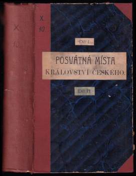 Posvátná místa království Českého - díly I. a II.