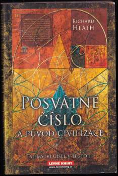 Richard Heath: Posvátné číslo a původ civilizace