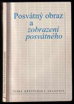 Lenka Karfíková: Posvátný obraz a zobrazení posvátného
