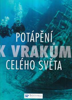 Potápění k vrakům celého světa