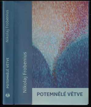 Nikolaj Frobenius: Potemnělé větve