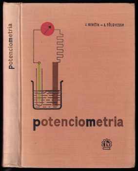 Juraj Berčík: Potenciometria - potenciometrické titrácie a meranie pH