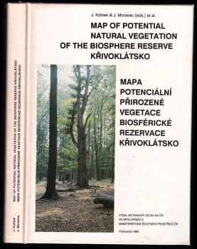 Jiří Kolbek: Potential natural vegetation of the biosphere reserve Křivoklátsko - Potenciální přirozená vegetace biosférické rezervace Křivoklátsko + Mapa potenciální přirozené vegetace biosférické rezervace Křivoklátsko