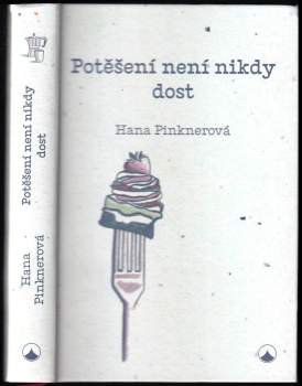 Hana Pinknerová: Potěšení není nikdy dost