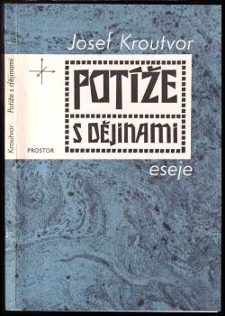 Potíže s dějinami : eseje