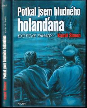 Kamil Šimon: Potkal jsem Bludného Holanďana