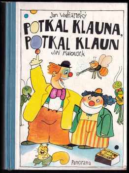 Jiří Kalousek: Potkal klauna, potkal klaun