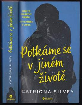 Catriona Silvey: Potkáme se v jiném životě