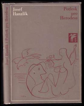 Josef Hanzlík: Potlesk pro Herodesa