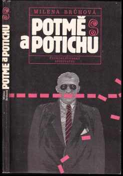 Potmě a potichu - Milena Brůhová (1987, Československý spisovatel) - ID: 663776