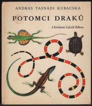 András Tasnádi-Kubacska: Potomci draků