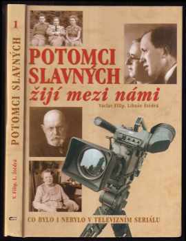 Potomci slavných žijí mezi námi : [co bylo i nebylo v televizním seriálu] - Libuše Štědrá (2000, Cesty) - ID: 177558