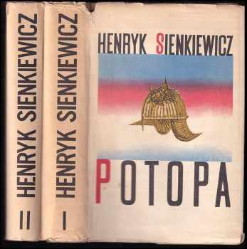 Potopa : Díl 1-2 - Henryk Sienkiewicz, Henryk Sienkiewicz, Henryk Sienkiewicz (1957, Státní nakladatelství krásné literatury, hudby a umění) - ID: 626535