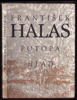 František Halas: Potopa ; Hlad