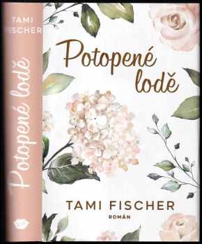 Tami Fischer: Potopené lodě