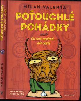 Poťouchlé pohádky, aneb, Co čert nechtěl... ale chtěl
