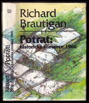 Richard Brautigan: Potrat: historická romance 1966