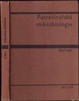 Bohuš Hampl: Potravinářská mikrobiologie : vysokošk. učebnice pro posl. fak. potrav. technologie Vys. školy chemicko-technologické v Praze a v Bratislavě