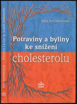 Jana Arcimovičová: Potraviny a byliny ke snížení cholesterolu