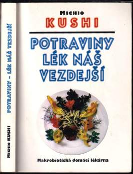 Potraviny lék náš vezdejší : makrobiotická domácí lékárna