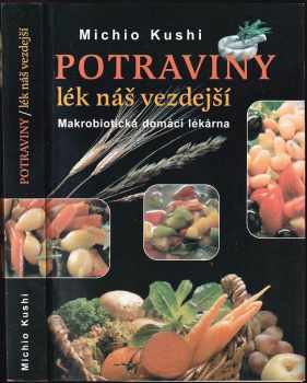 Potraviny lék náš vezdejší : makrobiotická domácí lékárna