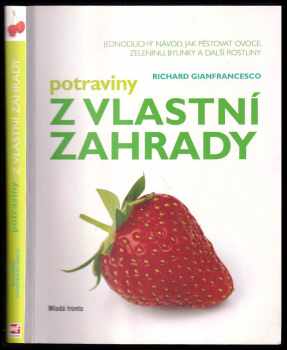 Richard Gianfrancesco: Potraviny z vlastní zahrady