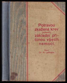 Heinrich Lahmann: Potravou zkažená krev (dysaemie) základní příčinou nemocí