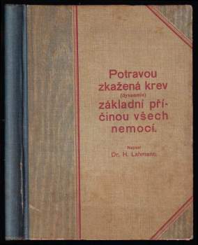Potravou zkažená krev (dysaemie) základní příčinou nemocí