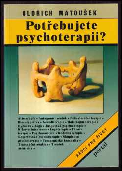 Potřebujete psychoterapii? : Arteterapie - Oldřich Matoušek (1995, Portál) - ID: 738310