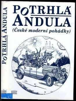 Potrhlá Andula : (české moderní pohádky) - Jan Antonín Pacák (1996, Akropolis) - ID: 620872