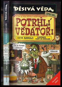 Nick Arnold: Potrhlí vědátoři
