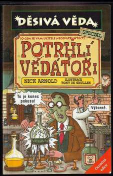 Nick Arnold: Potrhlí vědátoři