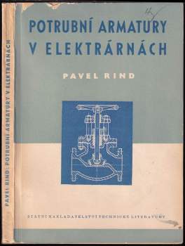 Potrubí armatury v elektrárnách. Určeno pro vyš. a stř. kádry techniků, konstruktéry, studující