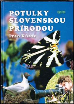 Ivan Kňaze: Potulky slovenskou prírodou