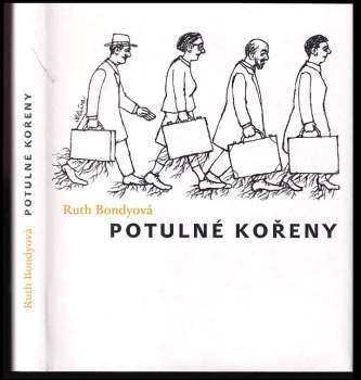 Ruth Bondy: Potulné kořeny