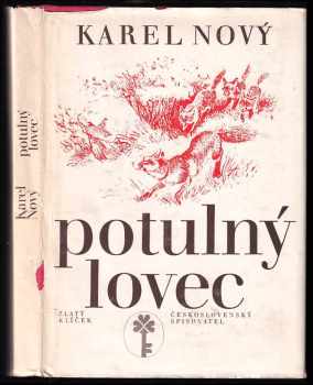 Karel Nový: Potulný lovec : román z lišákova života