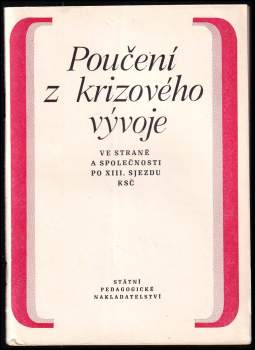 Poučení z krizového vývoje ve straně a společnosti po 13. sjezdu KSČ