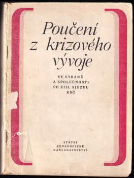 Poučení z krizového vývoje ve straně a společnosti po 13. sjezdu KSČ