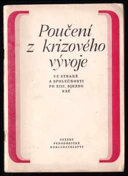 Poučení z krizového vývoje ve straně a společnosti po 13. sjezdu KSČ
