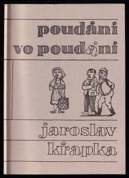 Jaroslav Křapka: Poudáni vo poudáni