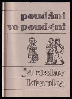 Poudáni vo poudáni - Jaroslav Křapka (2007, Městská knihovna) - ID: 622643