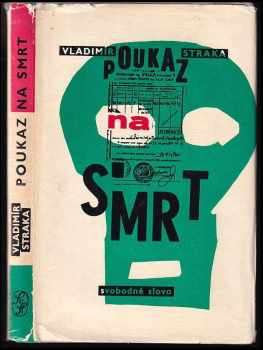 Poukaz na smrt - Vladimír Straka (1966, Svobodné slovo) - ID: 629773