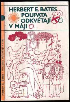 Poupata odkvétají v máji - H. E Bates, Herbert Ernest Bates (1980, Odeon) - ID: 686940